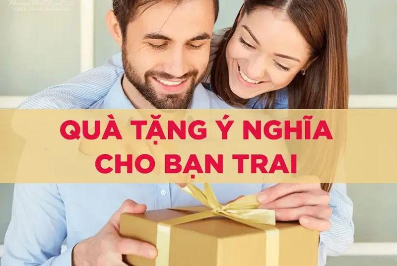 Cách chọn quà ý nghĩa cho bạn trai