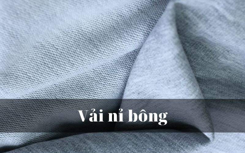 Vải nỉ bông là vải gì? Đặc tính và ứng dụng của vải nỉ bông