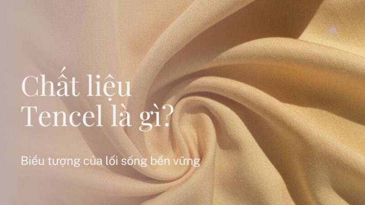 Chất liệu tencel là gì